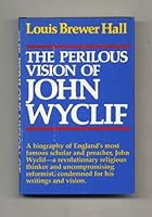 Perilous Vision of John Wyclif 0830410066 Book Cover
