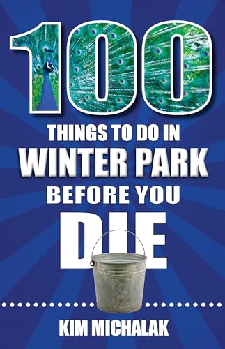100 Things to Do in Winter Park...