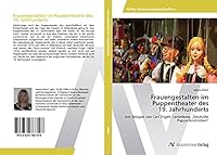 Frauengestalten Im Puppentheater Des 19. Jahrhunderts 3639788192 Book Cover