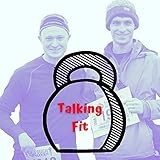 Talking Fit - Paul Rose & Luke Morgan