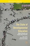 The State of Developmental Education: Higher Education and Public Policy Priorities (Education Policy)