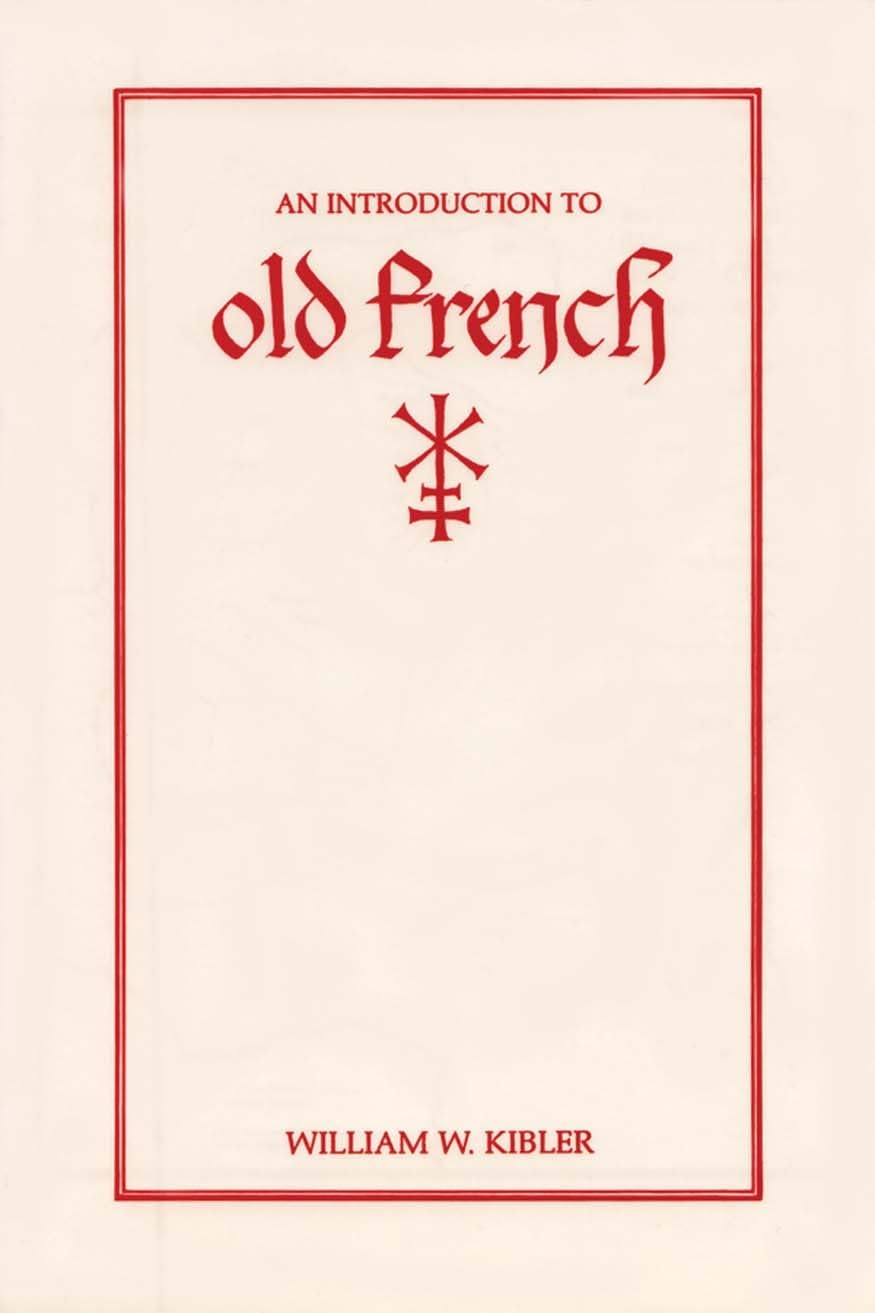 An Introduction to Old French: 3 (Introductions to Older Languages)