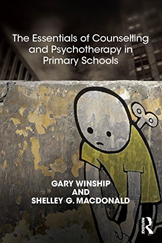 The Essentials of Counselling and Psychotherapy in Primary Schools: On being a Specialist Mental Hea The Essentials of Counselling and Psychotherapy in Primary Schools: On being a Specialist Mental Hea
