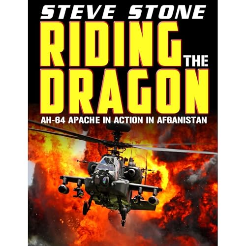 Riding the Dragon: AH-64 Apache in Action in Afghanistan by Steve Stone episode artwork