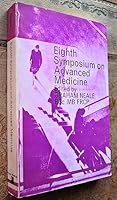 Eighth Symposium on Advanced Medicine;: [papers] 0272760838 Book Cover