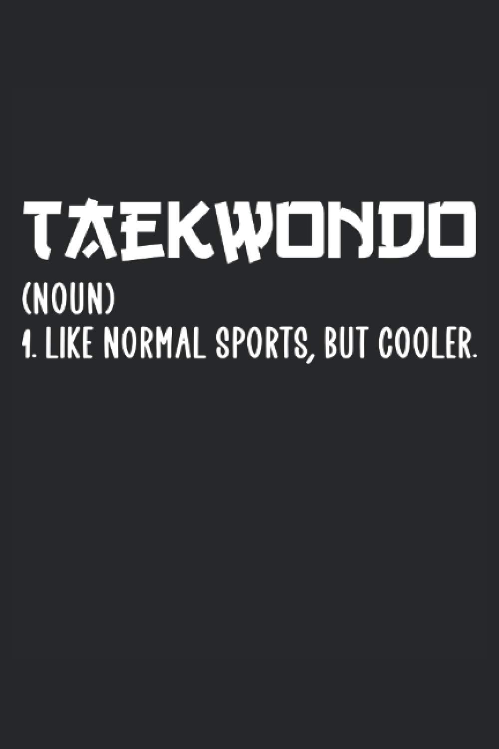taekwondo like a normal sports, but cooler Taekwondo notebook |: sketchbook with 120 pages lined, notebook lined, notebook ruled, Notebook, drawing book, 120 pages softcover (6x9 inch)