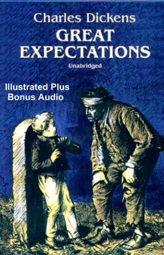 GREAT EXPECTATIONS (Unabridged) [Annotated & Illustrated]