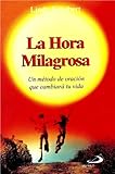 La Hora Milagrosa (Spanish Edition)