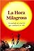 La Hora Milagrosa (Spanish Edition)