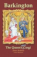 Barkington - The Queen's Spare Corgi 1520499787 Book Cover