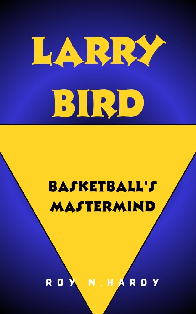 LARRY BIRD : BASKETBALL'S MASTERMIND (GAME CHANGERS CHRONICLES)