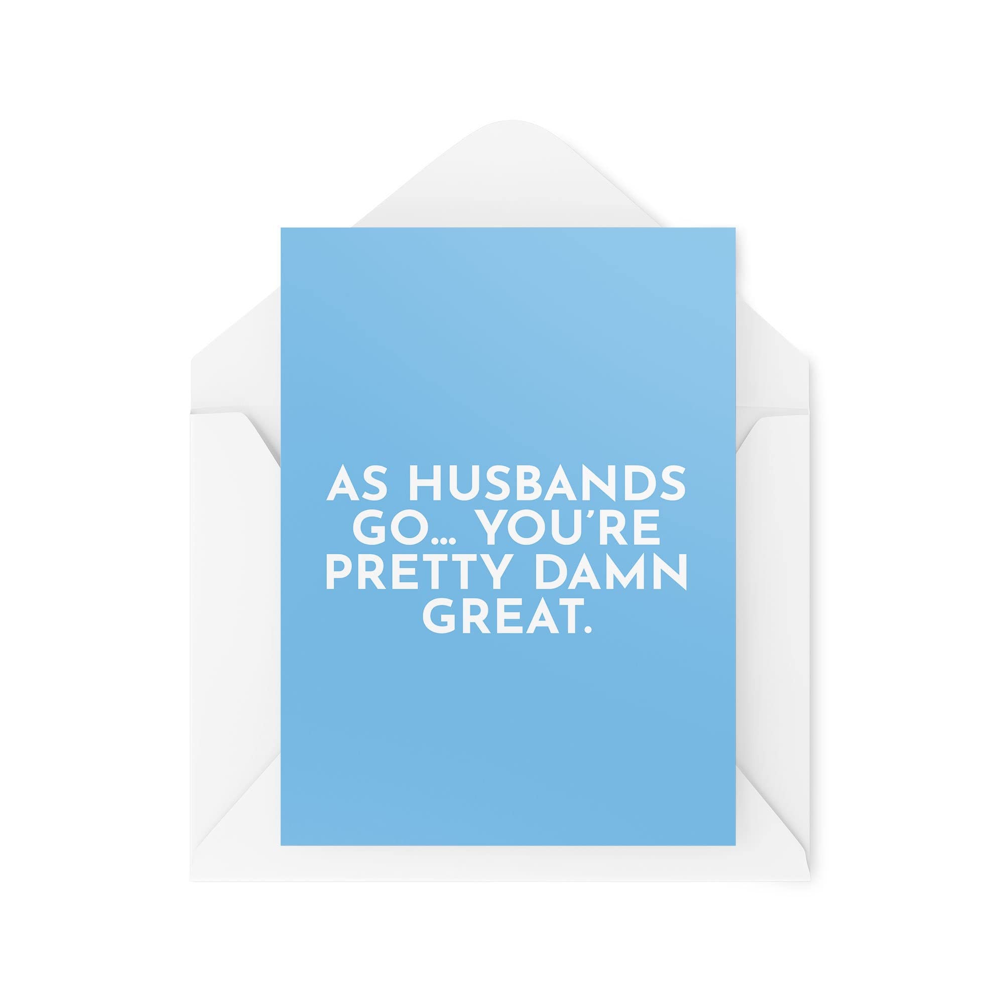 Funny Anniversary Cards | As Husbands Go You're Pretty Damn Great Card | Banter Couples Wife Birthday Valentines Day Love Marriage | CBH1142