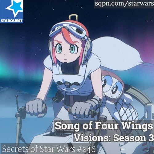 Visions, Ep. 20 &ndash; Song of Four Wings