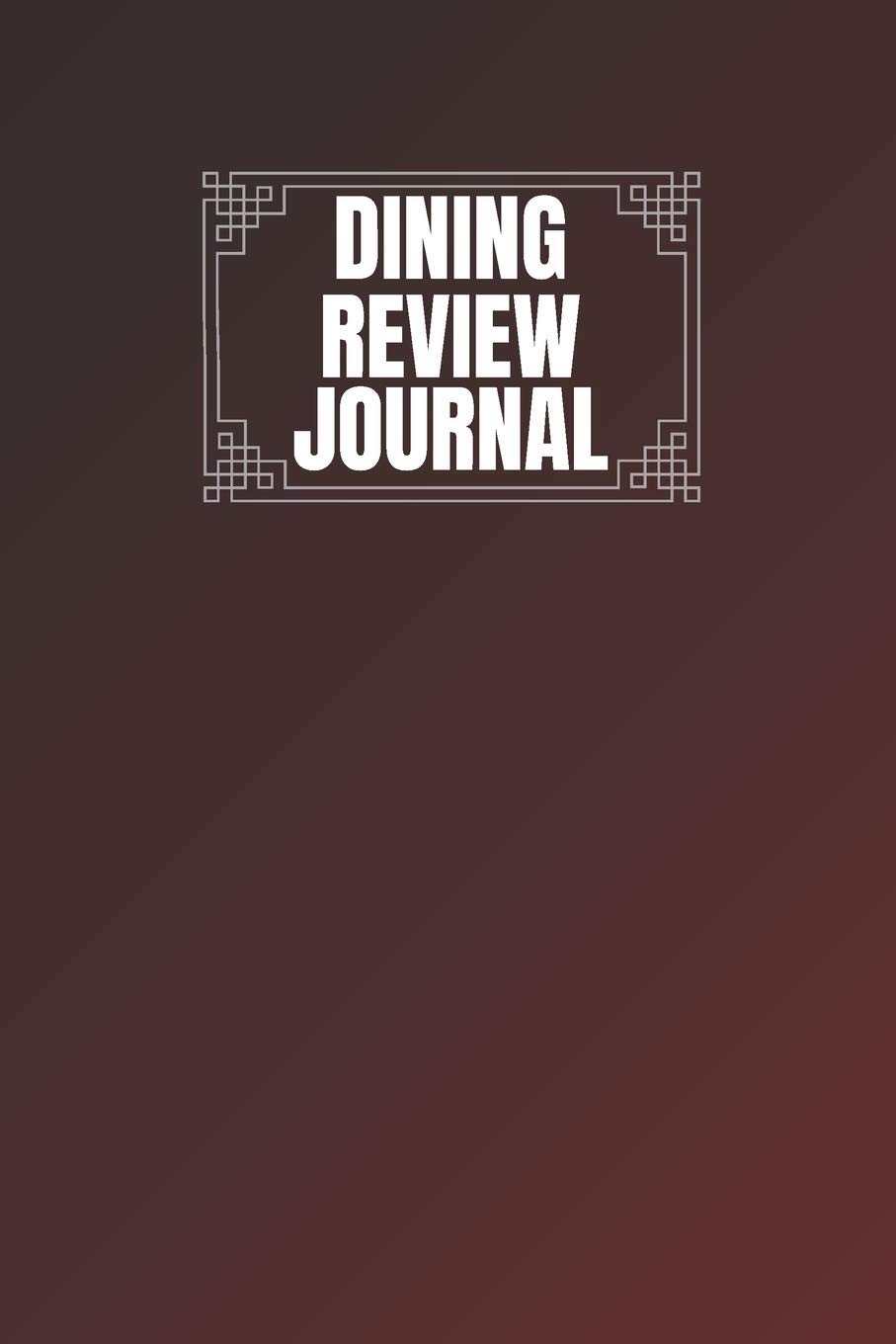 Dining Review Journal: Individual Review pages (front and back) For Food Bloggers For Food Critics or For Foodies