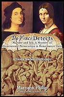 Da Vinci Detects: Murder and Sex: A Mystery of Homosexual Persecution in Renaissance Italy Featuring Its Greatest Artists 1505357071 Book Cover