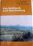  Um Mehlsack und Martinsberg. Geschichten zur Geschichte des Schussentals