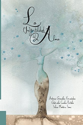 La (In)fertilidad del Alma La (In)fertilidad del Alma