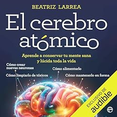 El cerebro atómico Audiolibro Por Beatriz Larrea arte de portada