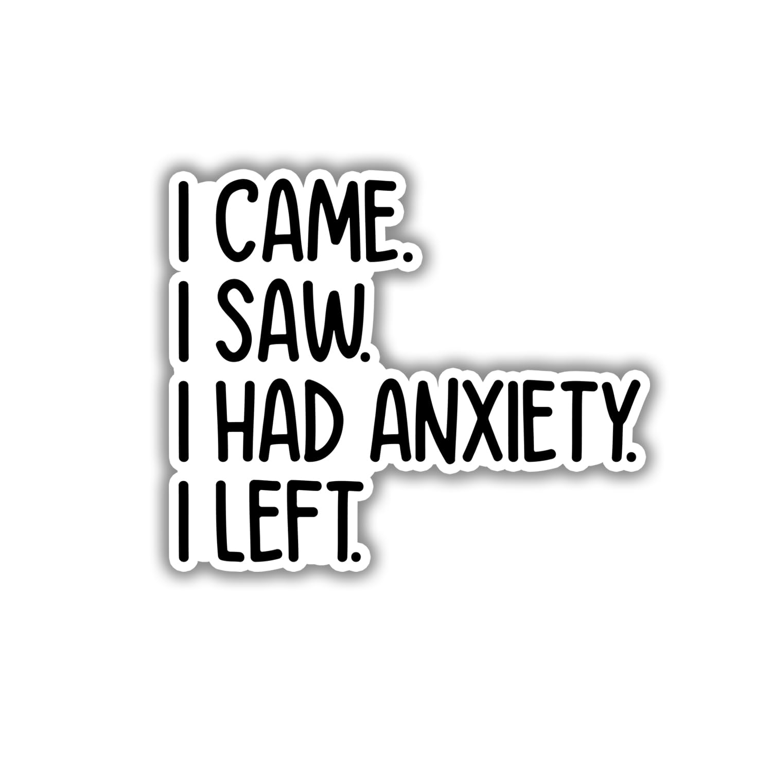 (3 pcs) I Came I Saw I Had Anxiety I Left Sticker for Tumbler Funny Sarcastic Motivational Phrase Inspirational Quote Vinyl Decal for Kindle Laptop