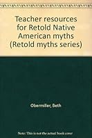 Teacher resources for Retold Native American myths 1563123126 Book Cover