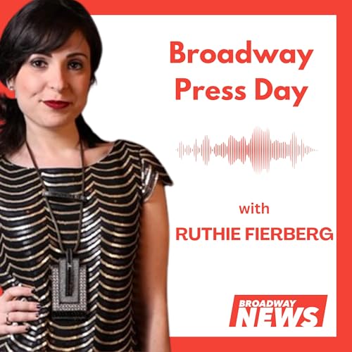 Broadway Press Day with Ruthie Fierberg Podcast Por Broadway Brands arte de portada