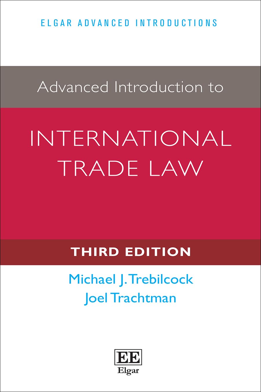 Advanced Introduction to International Trade Law: Third Edition (Elgar Advanced Introductions series)