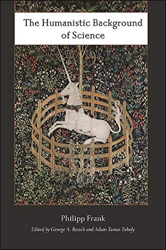 The Humanistic Background of Science (SUNY series in American Philosophy and Cultural Thought)