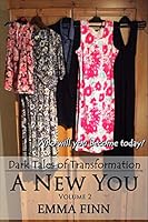 A New You: Volume 2 (Dark Tales Of Transformation- New You) 150855983X Book Cover