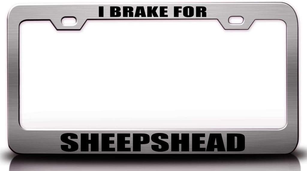 I Brake for Sheepshead Food Vegetable Fruit Metal Car SUV Truck License Plate Frame Ch w67