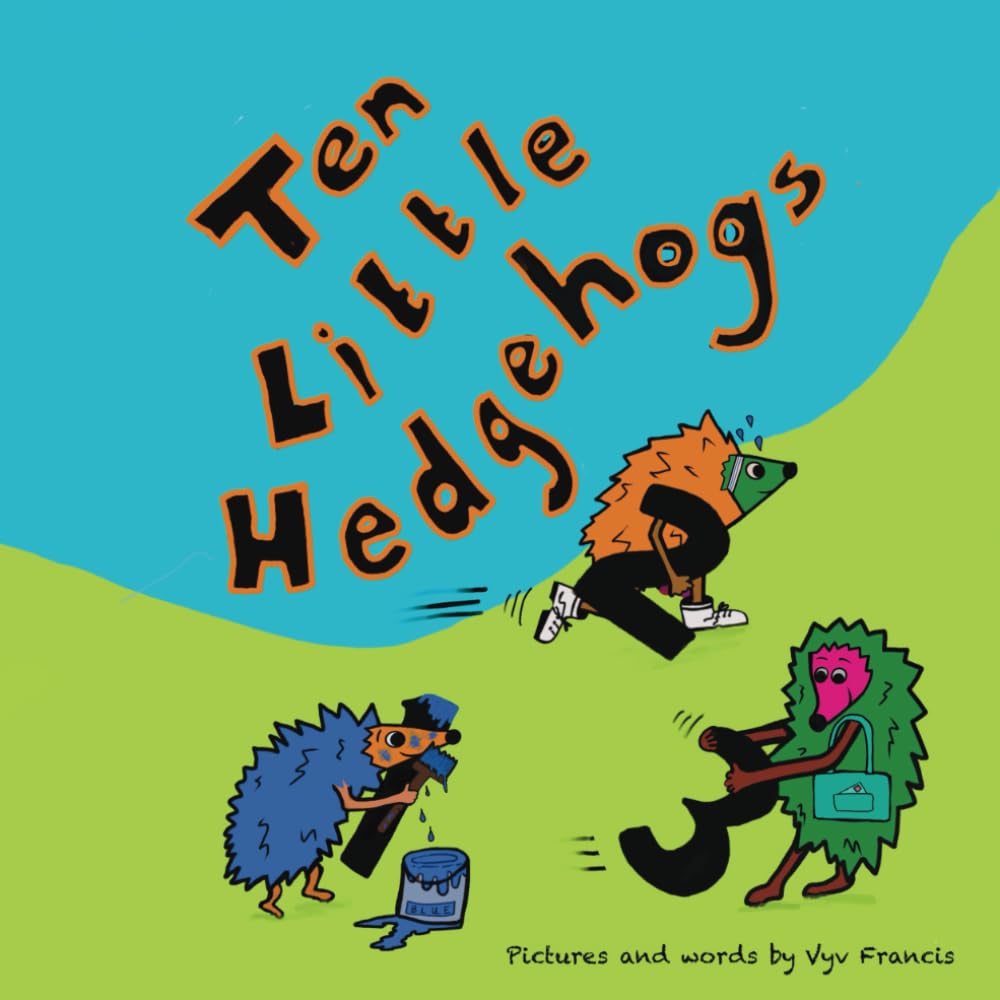 Ten Little Hedgehogs: A brightly illustrated counting book for young children I