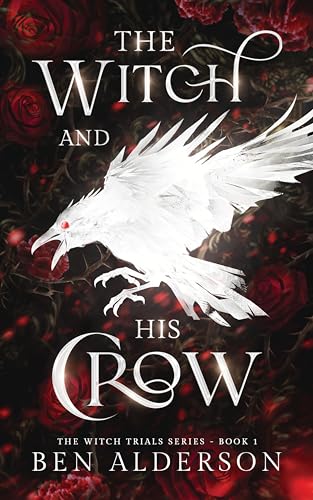 The Witch and His Crow: An Enemies to Lovers MM Paranormal Romance (The Witch Trials Book 1)