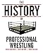 The History Of Professional Wrestling Vol. 2: WWF 1990-1999 (Volume 2)