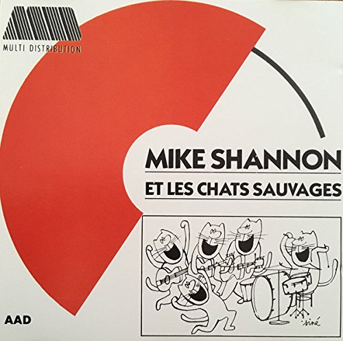Mike Shannon Et Les Chats Sauvages