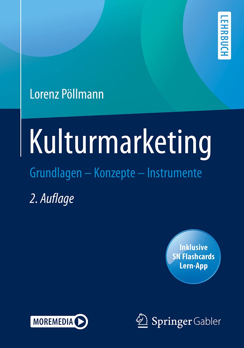 Kulturmarketing: Grundlagen – Konzepte – Instrumente