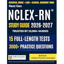 NCLEX-RN Exam Prep 3,000+ Practice Questions with Increasing Difficulty, 15 Full Mock Exams, Proven Clinical Judgment Strategies, and a Stress-Free Study Plan to Pass with Confidence