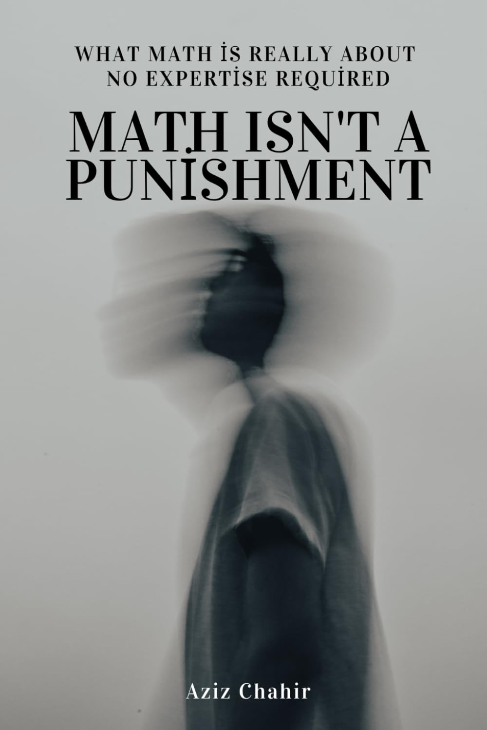 Math Isn't a Punishment: What math is really about
