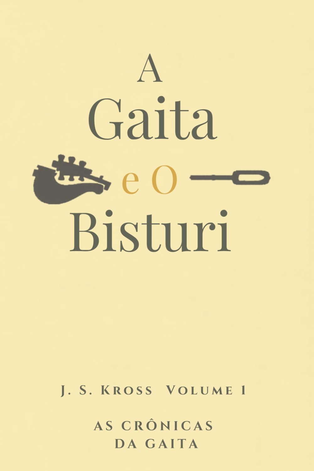 A Gaita e O Bisturi (As Crônicas da Gaita)