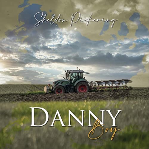 Danny Boy de Sheldon Pickering sur Amazon Music Unlimited