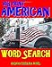Big Print American Word Search: 133 Extra Large Print Entertaining Themed Puzzles