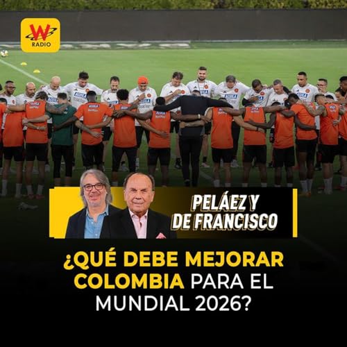 『¿Qué debe mejorar Colombia para el Mundial 2026?』のカバーアート