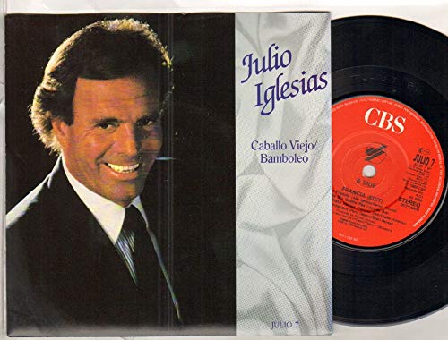 JULIO IGLESIAS - CABALLO VIEJO - 7 inch vinyl / 45 record