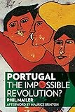 Portugal: The Impossible Revolution? (English Edition)