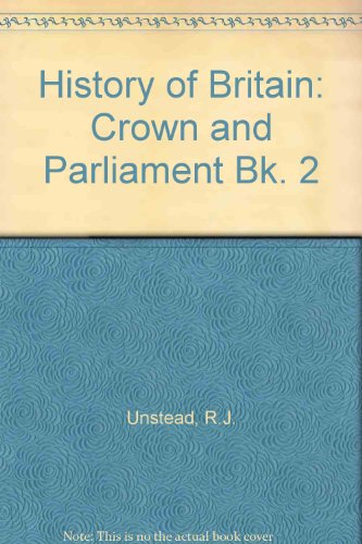 Crown and Parliament (Bk. 2) (History of Britain)