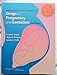 Drugs in Pregnancy and Lactation: A Reference Guide to Fetal and Neonatal Risk