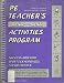 P. E. Teacher's Skill-By-Skill Activities Program: Success-Oriented Sports Experiences for Grades K-8