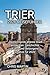 TRIER 2026 REISEFÜHRER