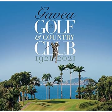 Capa do livro Gavea Golf & Country Club 1921 – 2021