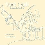  Dark Walk Breath Pulse Trio