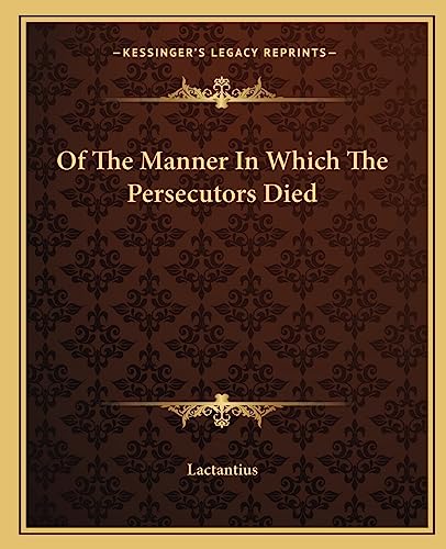 Of The Manner In Which The Persecutors Died