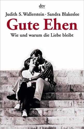 Gute Ehen: Wie und warum die Liebe bleibt